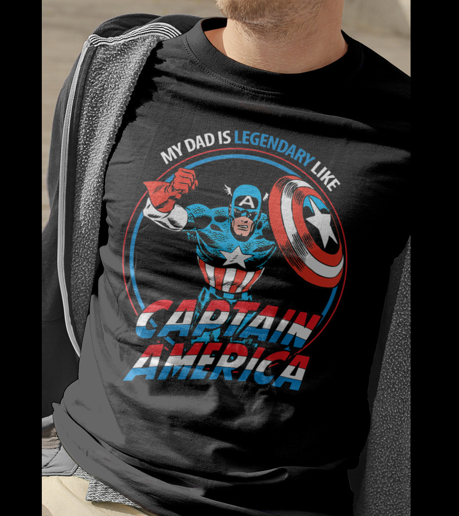 Marvel My Dad Is Legendary Like Captain America Heroic T-Shirt