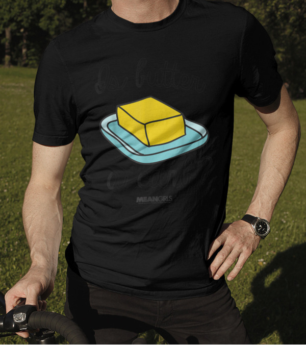Mean Girls Is Butter A Carb Yellow Butter On Blue Plate T-Shirt