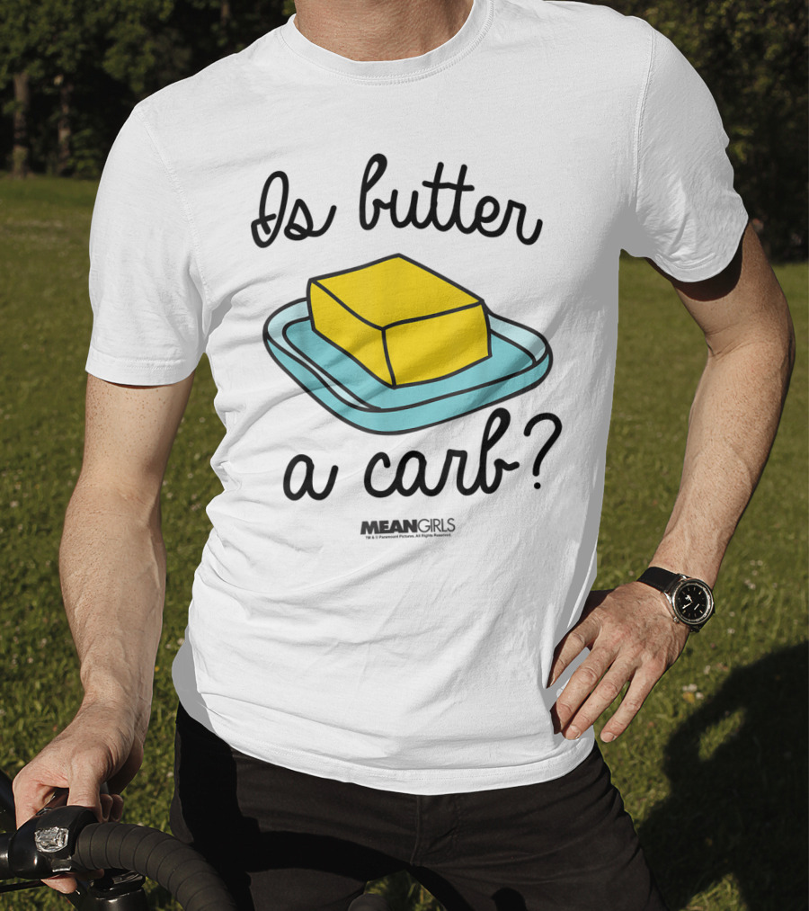 Mean Girls Is Butter A Carb Yellow Butter On Blue Plate T-Shirt