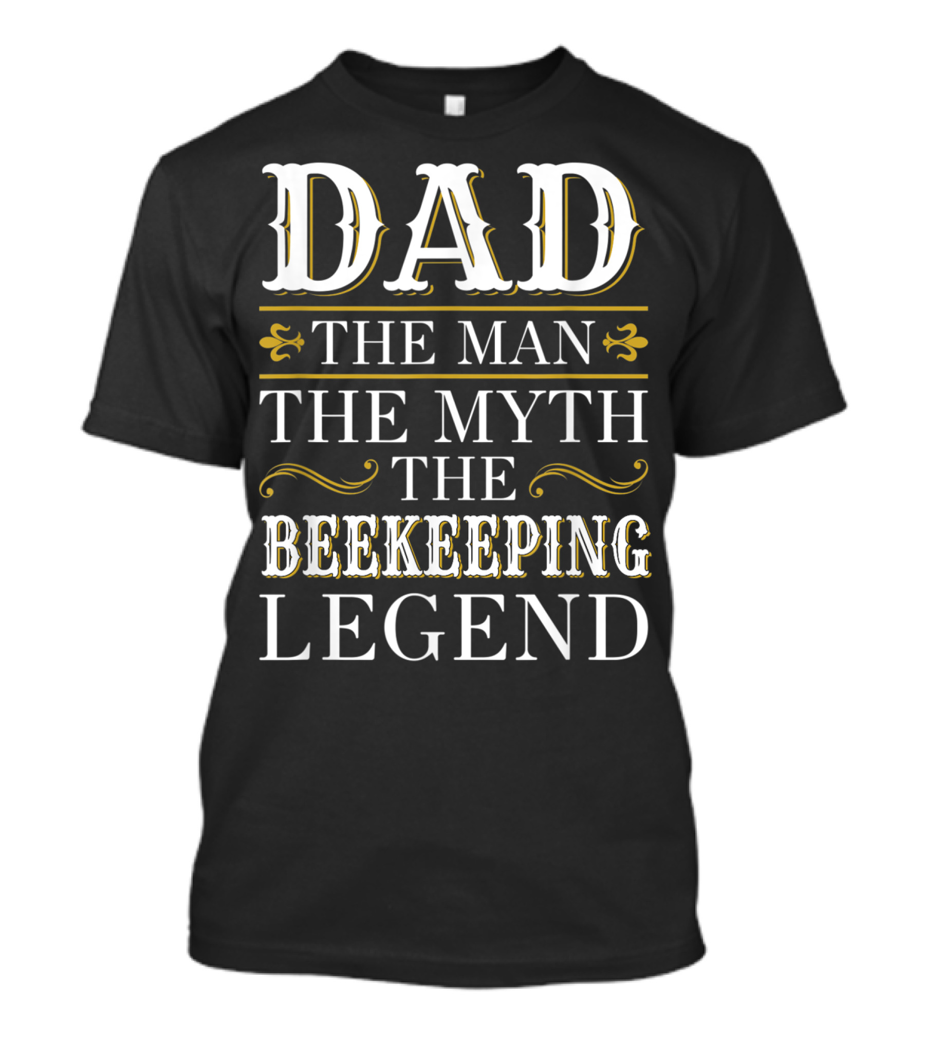 Dad The Man The Myth The Beekeeping Legend T-Shirt