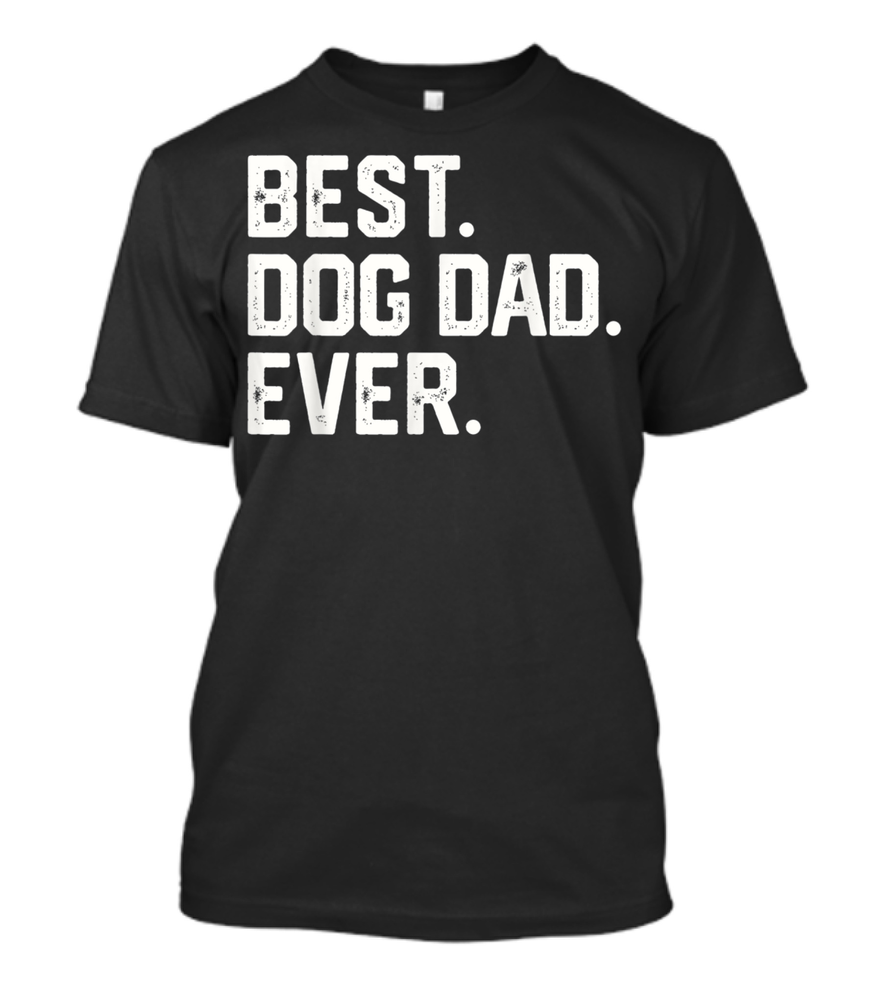 Mens BEST DOG DAD EVER T-Shirt