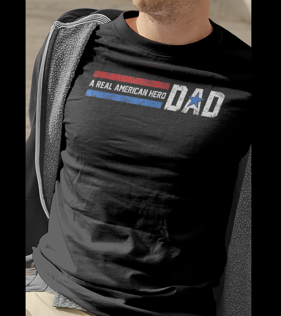 Dad A Real American Hero Father's Day T-Shirt