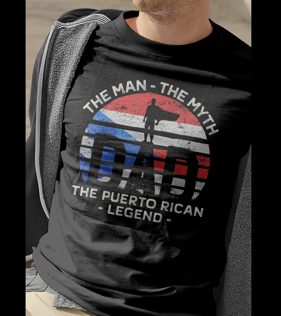 Mens Dad The Man The Myth The Puerto Rican Legend Flag Symbol Hero T-Shirt