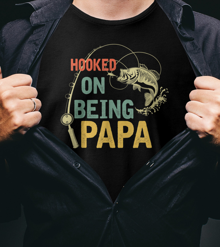Hooked On Being Papa Father's Day Fishing T-Shirt