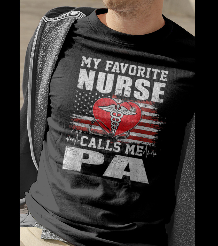My Favorite Nurse Calls Me Pa American Flag Heart Caduceus T-Shirt