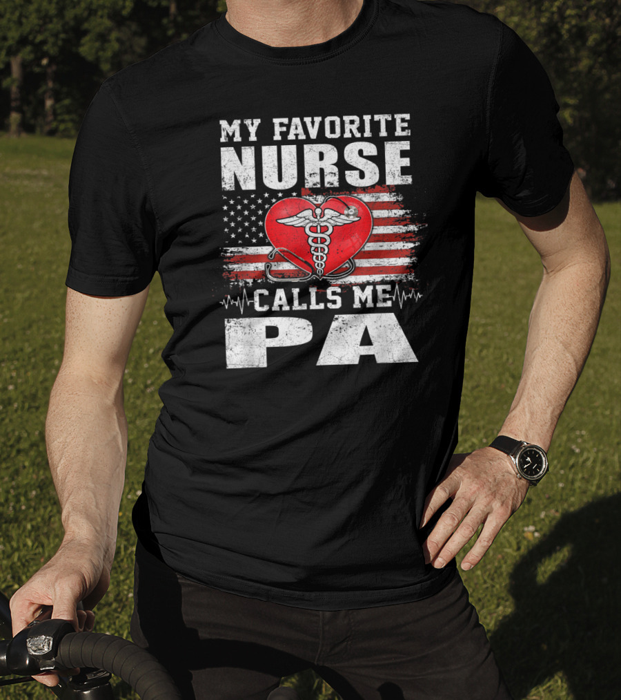 My Favorite Nurse Calls Me Pa American Flag Heart Caduceus T-Shirt