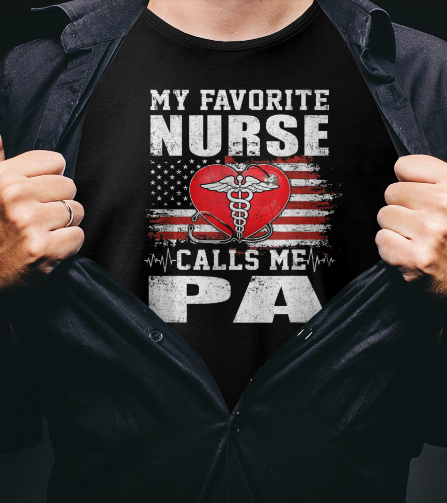 My Favorite Nurse Calls Me Pa American Flag Heart Caduceus T-Shirt