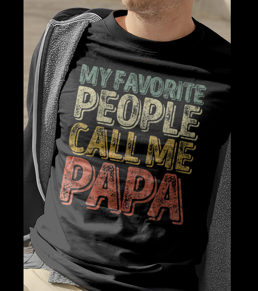 My Favorite People Call Me Papa Mens T-Shirt