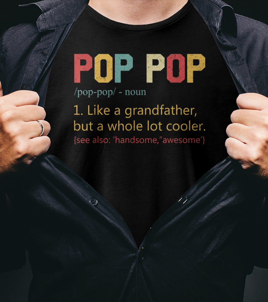 Mens Pop Pop Definition Like A Grandfather But Cooler T-Shirt