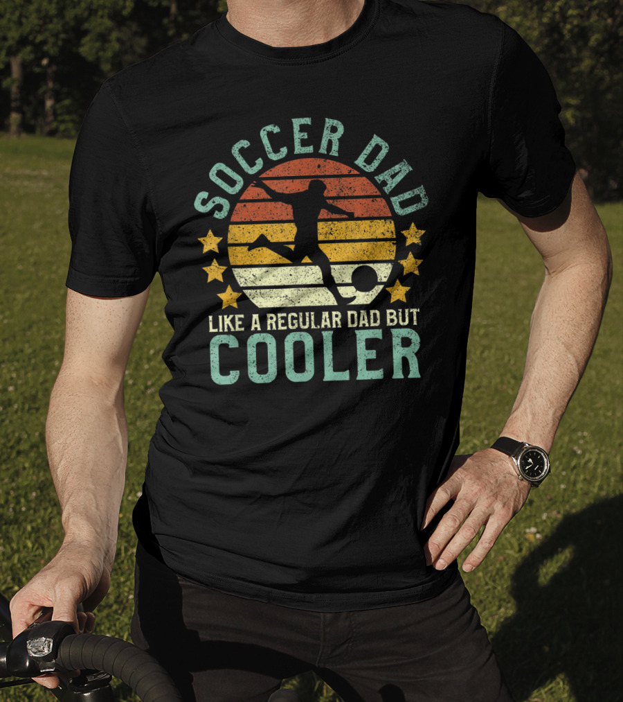 Soccer Dad Like A Regular Dad But Cooler Retro Soccer Player Fan Father's T-Shirt