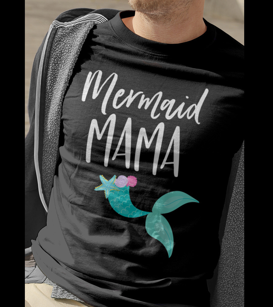 Mermaid Mama Birthday Party Outfit Mommy Girl Dad Mermaid T-Shirt