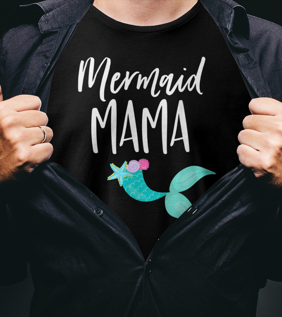 Mermaid Mama Birthday Party Outfit Mommy Girl Dad Mermaid T-Shirt