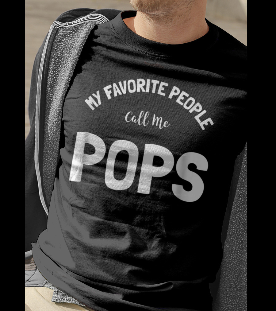 My Favorite People Call Me Pops T-Shirt