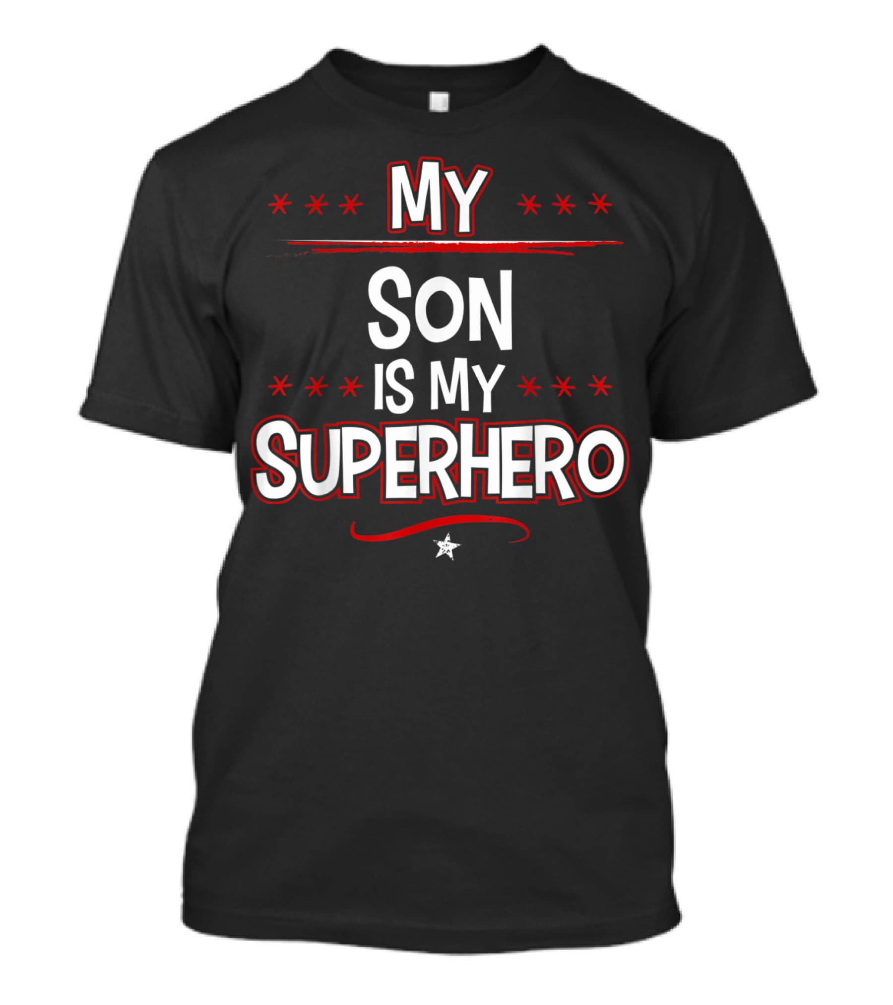 My Son Is My Superhero With Stars And Red Accents T-Shirt