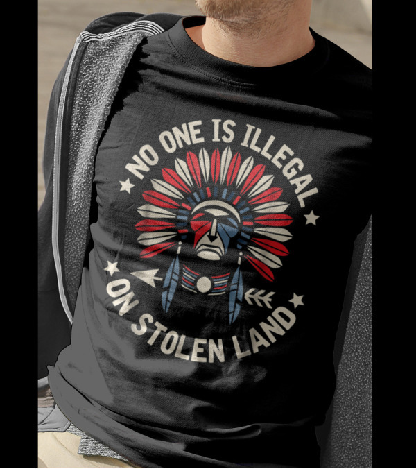 No One Is Illegal On Stolen Land Indigenous Feathered Headdress T-Shirt