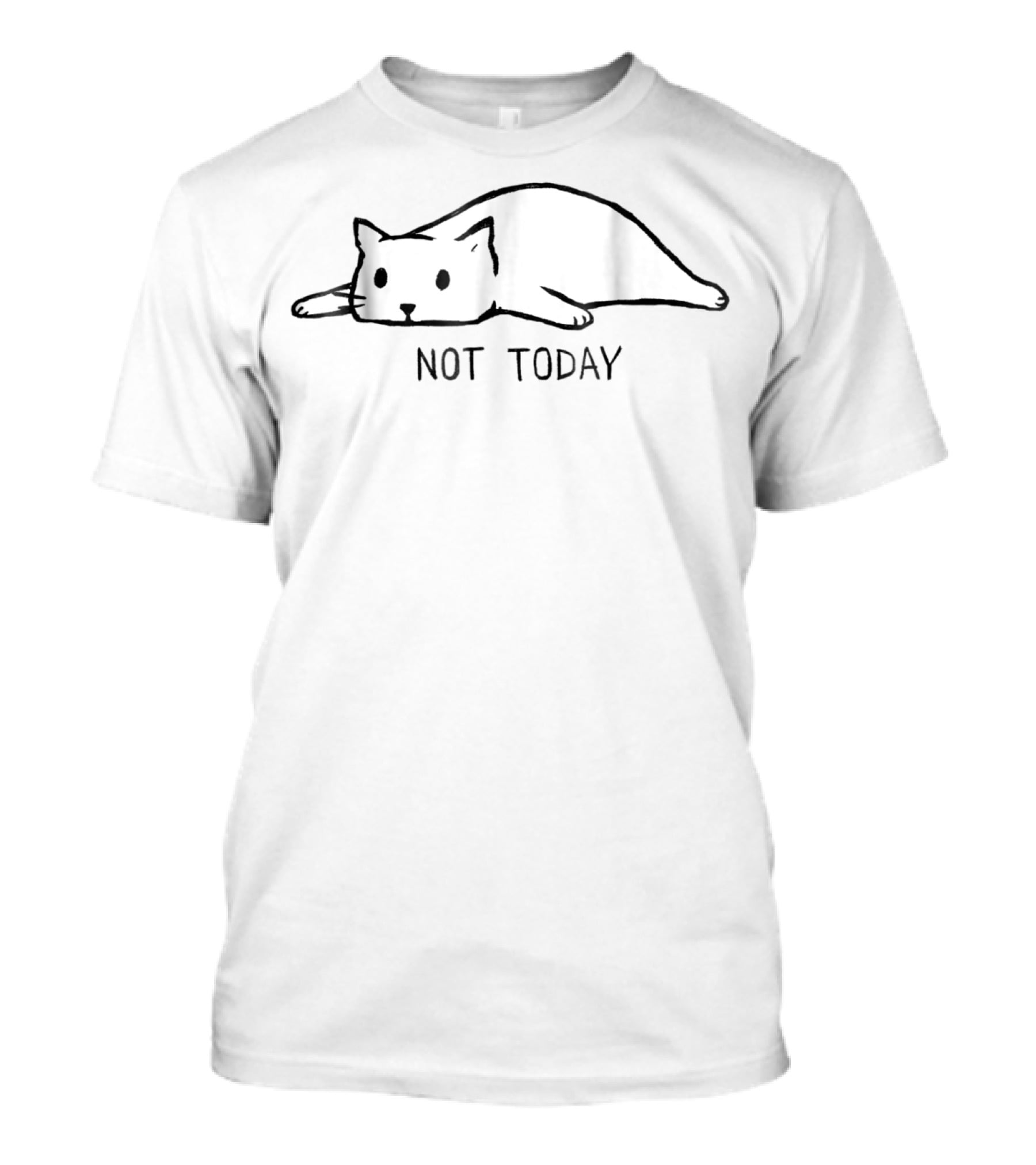 Not Today Cute White Cat Lying Down T-Shirt