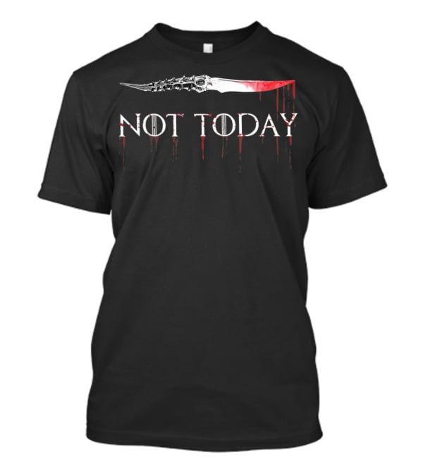 Not Today Blood-Stained Fantasy Sword T-Shirt