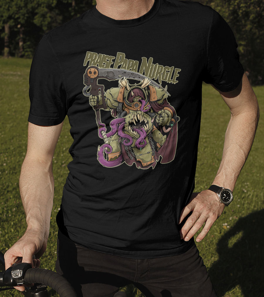 Praise Papa Nurgle Death Guard T-Shirt