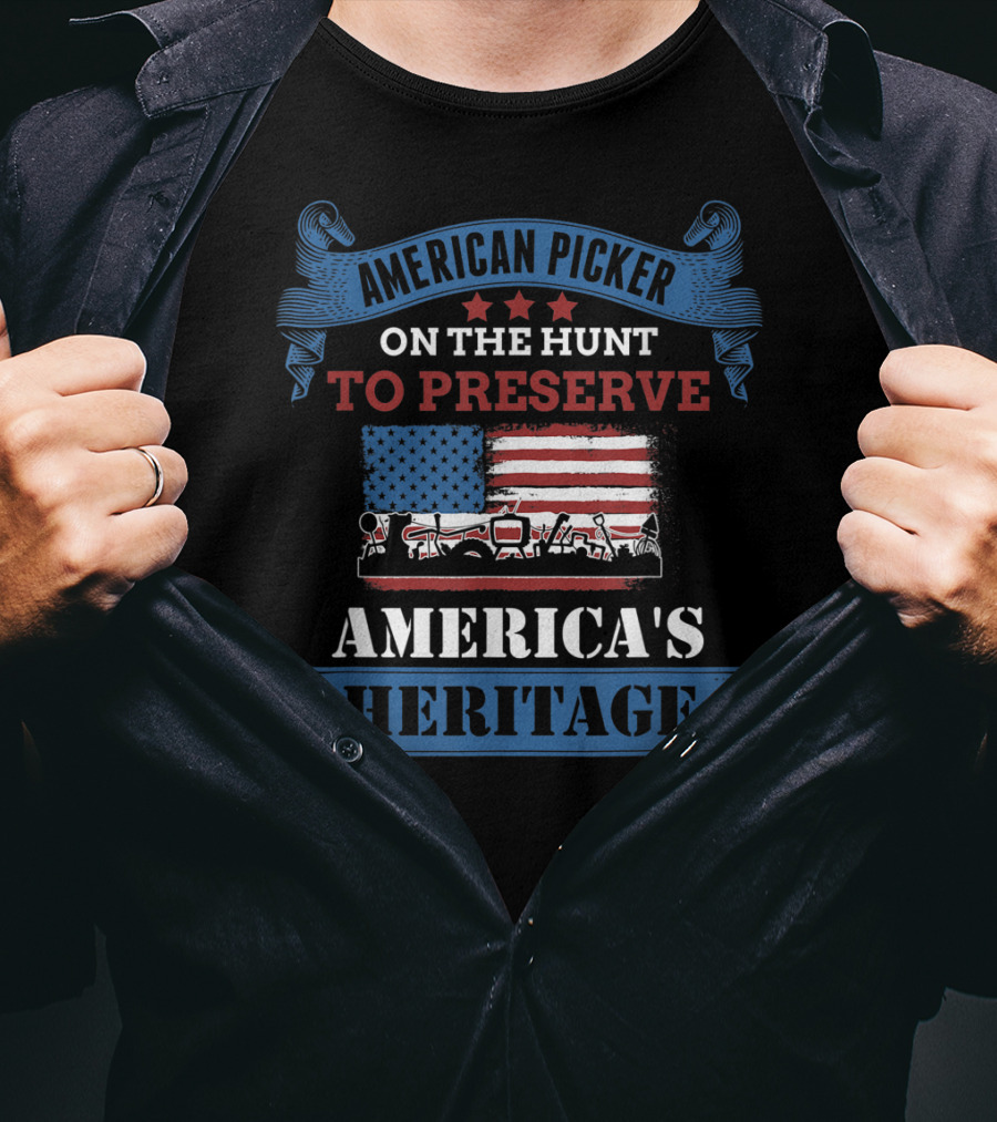American Picker On The Hunt To Preserve America's Heritage T-Shirt