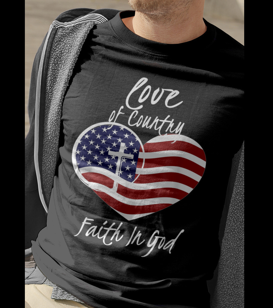 Love Of Country Faith In God Heart Cross American Flag T-Shirt