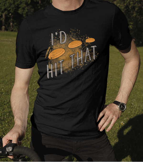 I'd Hit That Skeet Shooting Trap Sporting T-Shirt