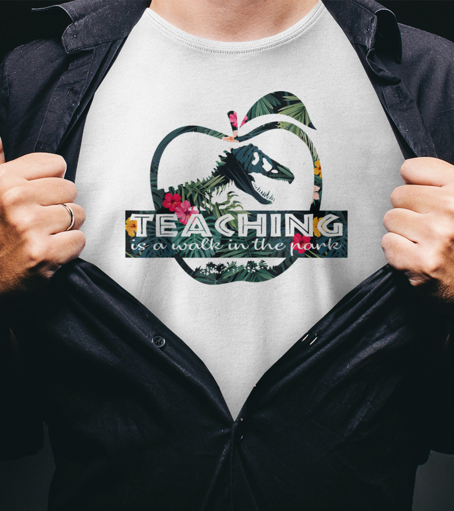 Teaching Is A Walk In The Park Teacher Jurassic T-Shirt
