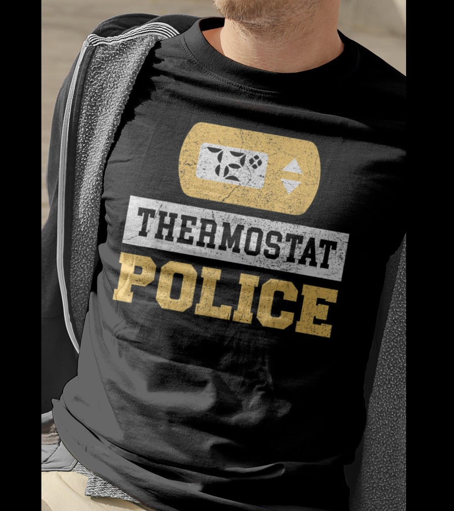Thermostat Police 72 Degrees Control Unit T-Shirt