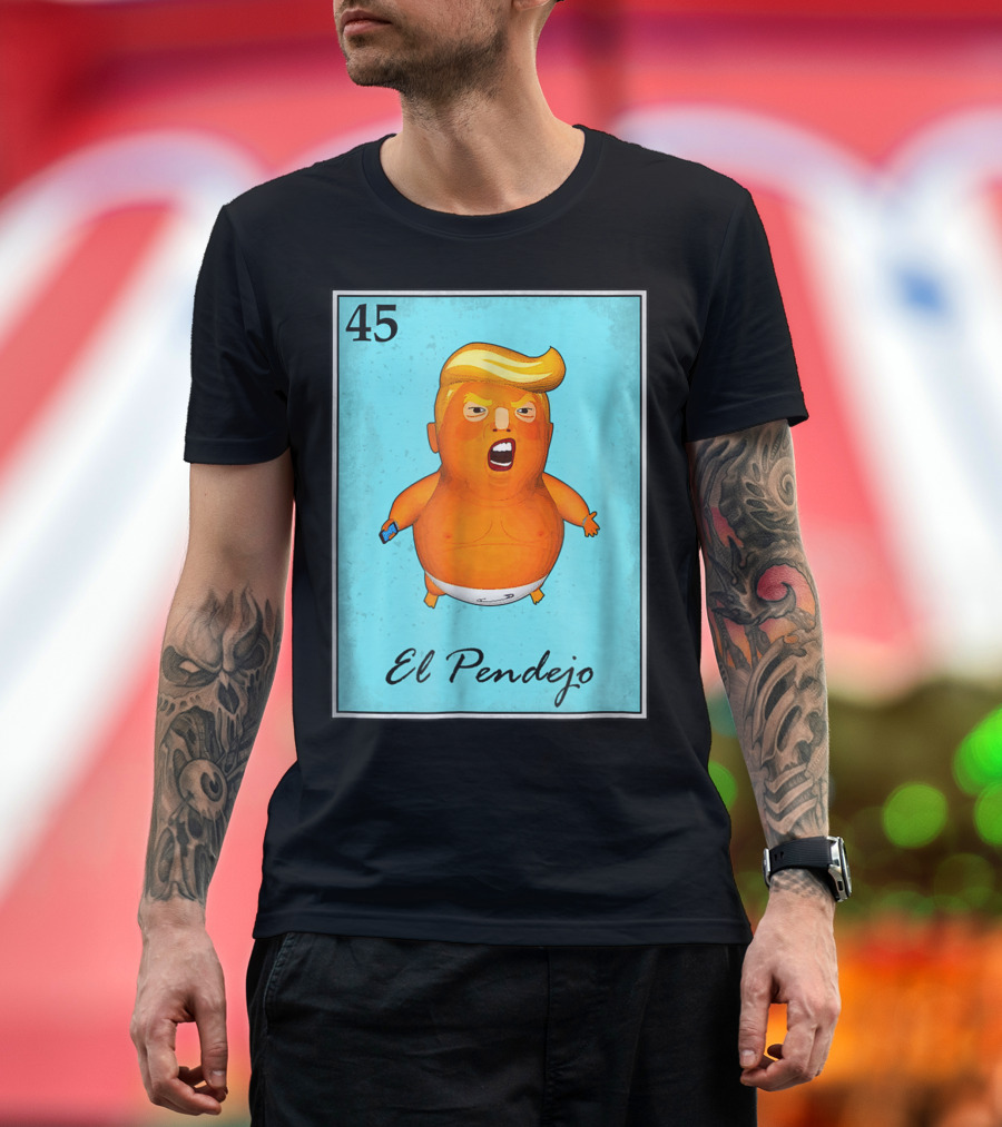 45 El Pendejo Loteria Card Impeach Trum T-Shirt