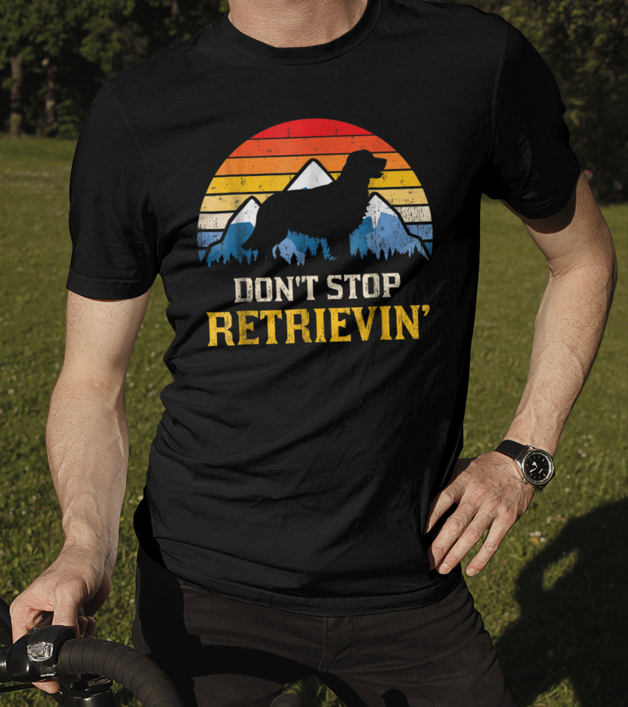 Vintage Don't Stop Retrievin' Golden Retriever Mountain T-Shirt