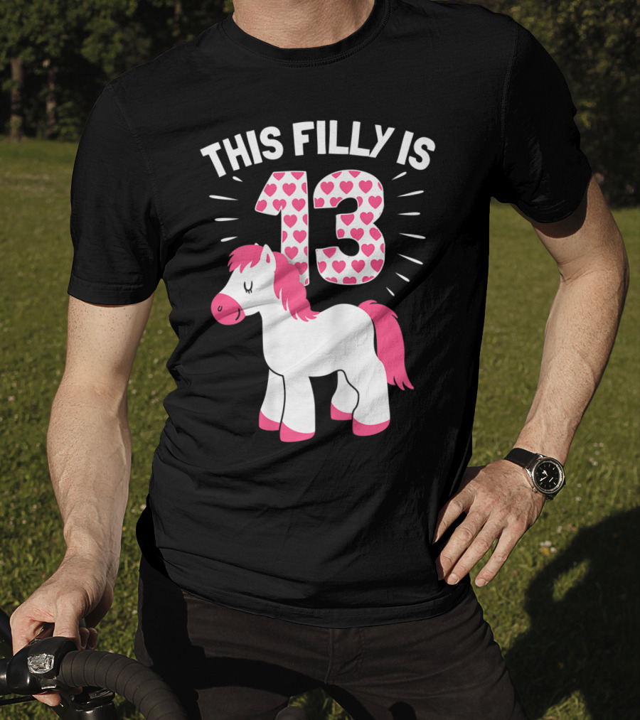 This Filly Is 13 Birthday Girl Horse Lover T-Shirt