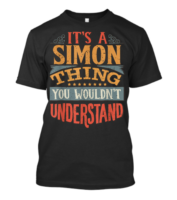 It's A Simon Thing You Wouldn't Understand T-Shirt