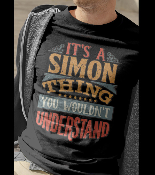 It's A Simon Thing You Wouldn't Understand T-Shirt