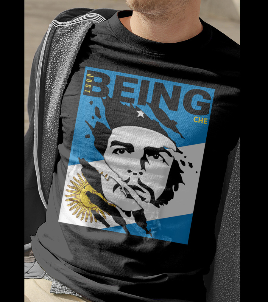 Just Being Che Guevara Argentina Flag Being Che T-Shirt