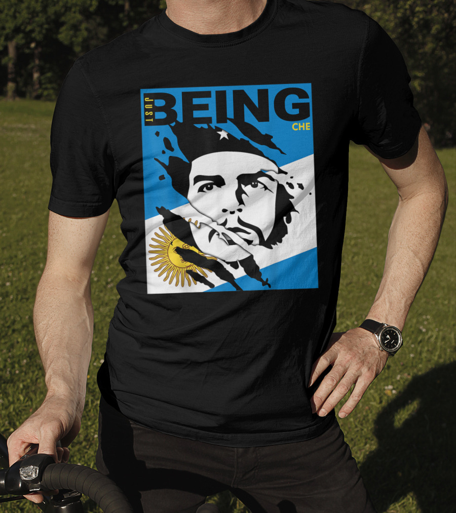 Just Being Che Guevara Argentina Flag Being Che T-Shirt