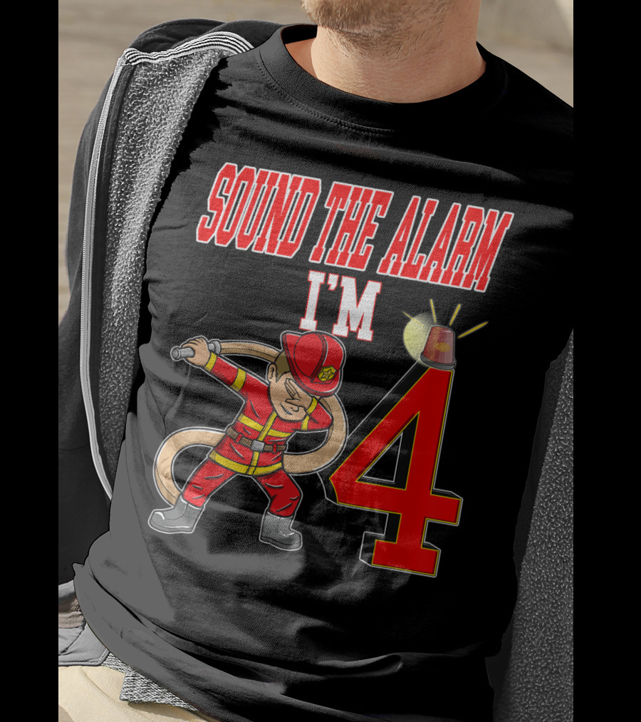 Sound The Alarm I'm 4 Firefighter Dabbing Birthday T-Shirt