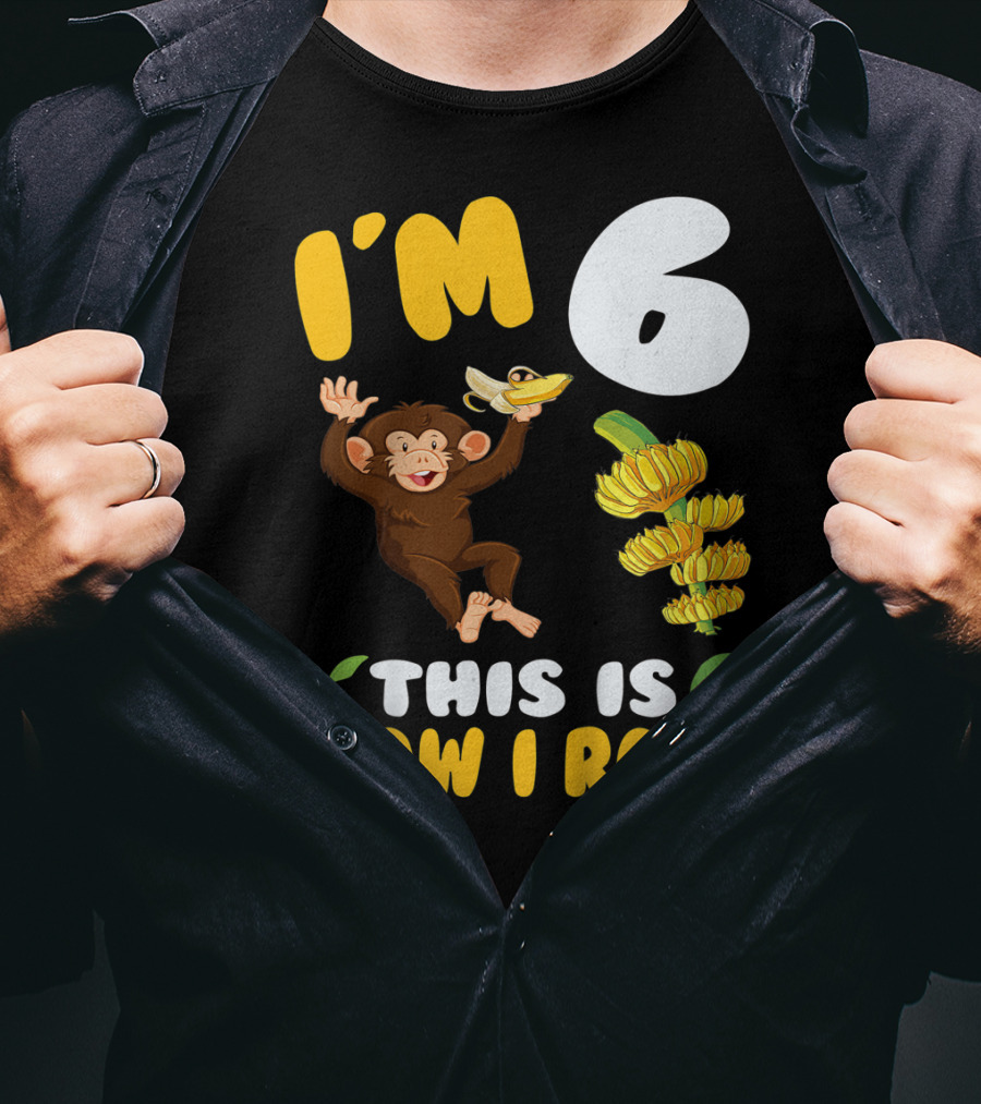 I'm 6 This Is How I Roll Monkey Banana Fun T-Shirt