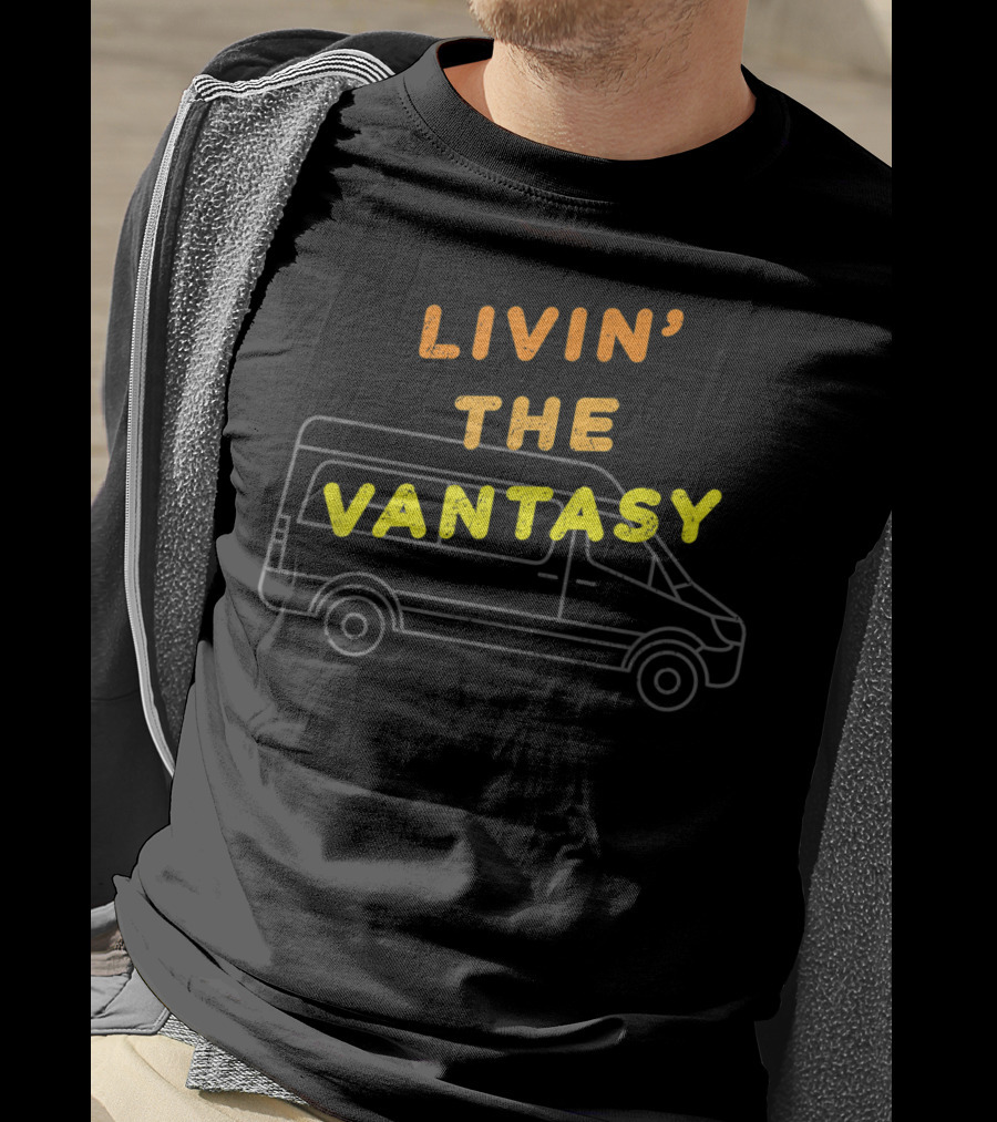 Livin' The Vantasy Van Life Adventure T-Shirt