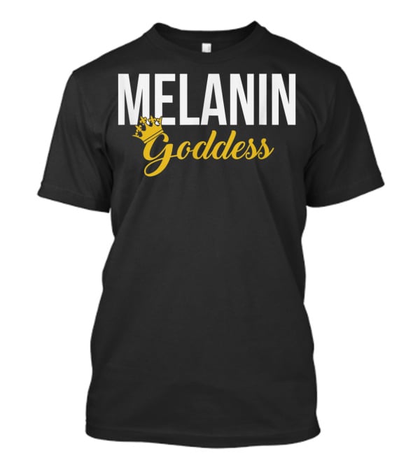 Melanin Goddess Crowned In Gold T-Shirt
