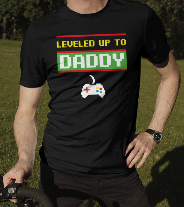 Leveled Up To Daddy Video Game Controller T-Shirt