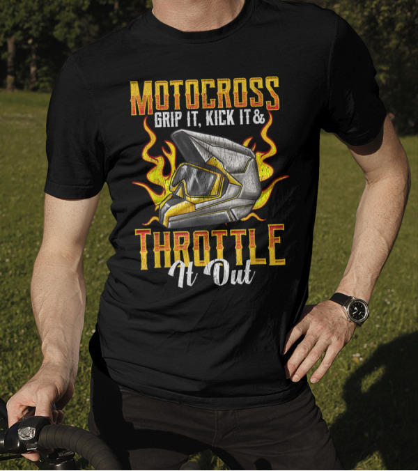 MOTOCROSS Grip It Kick It Throttle It Out Helmet Flame T-Shirt