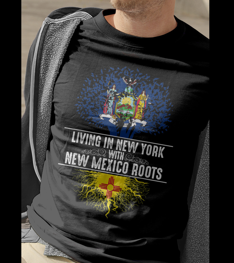 Living In New York With New Mexico Roots State Tree Flag T-Shirt