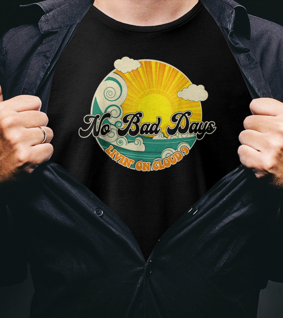 No Bad Days Livin On Cloud 9 Retro Sun And Waves T-Shirt