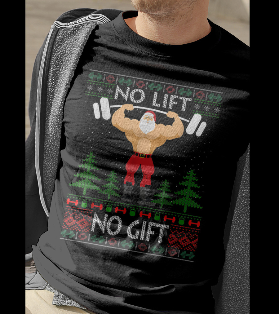 No Lift No Gift Santa Christmas Gym T-Shirt