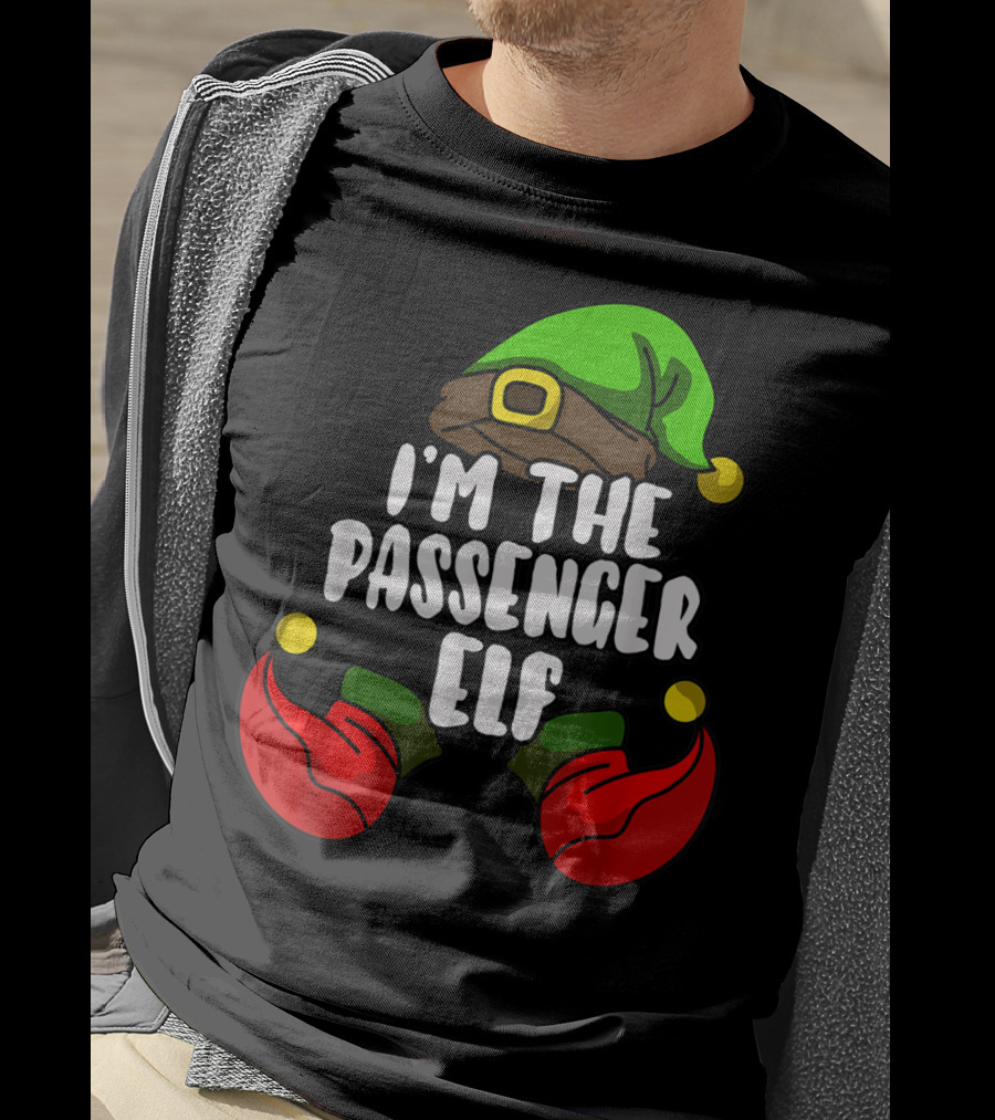 I'm The Passenger Elf Matching Family Group T-Shirt