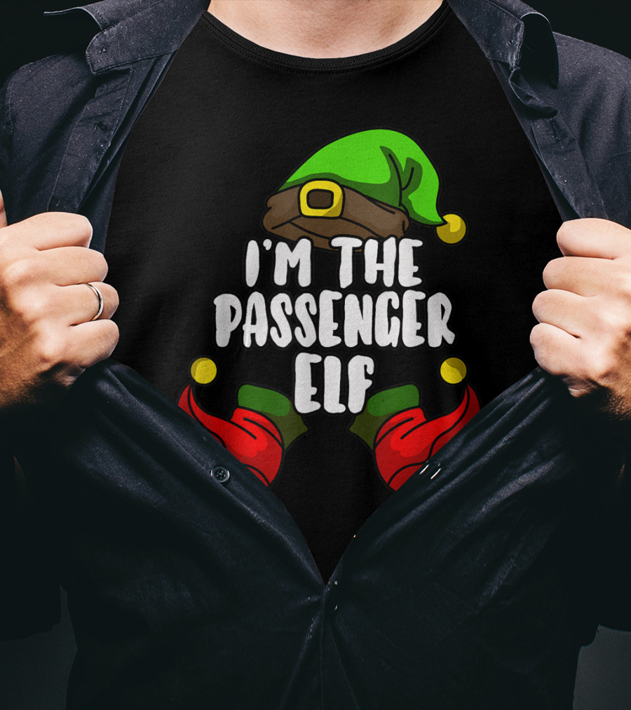 I'm The Passenger Elf Matching Family Group T-Shirt