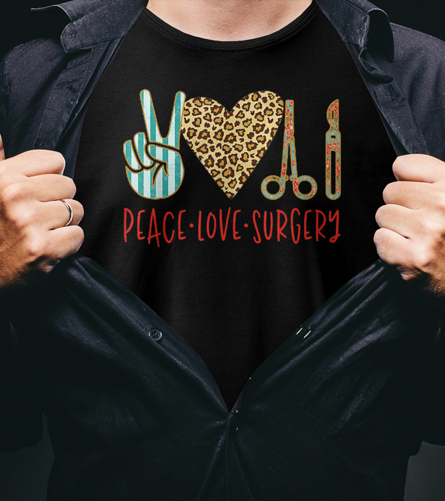 Peace Love Surgery Striped Peace Sign Leopard Heart Surgical Instruments T-Shirt