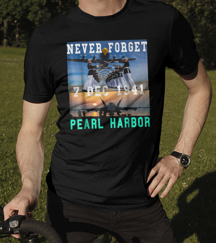 Never Forget Pearl Harbor 7 Dec 1941 T-Shirt