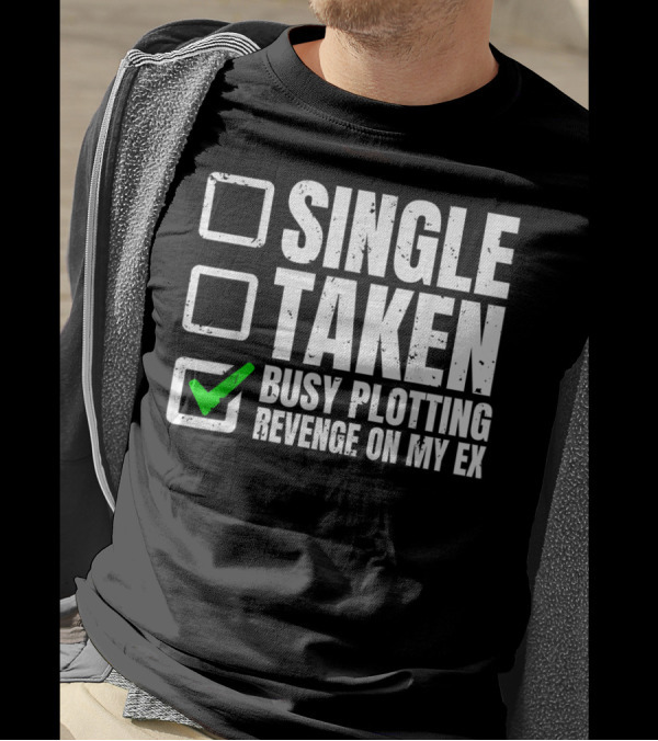 Busy Plotting Revenge On My Ex Check Mark Party T-Shirt