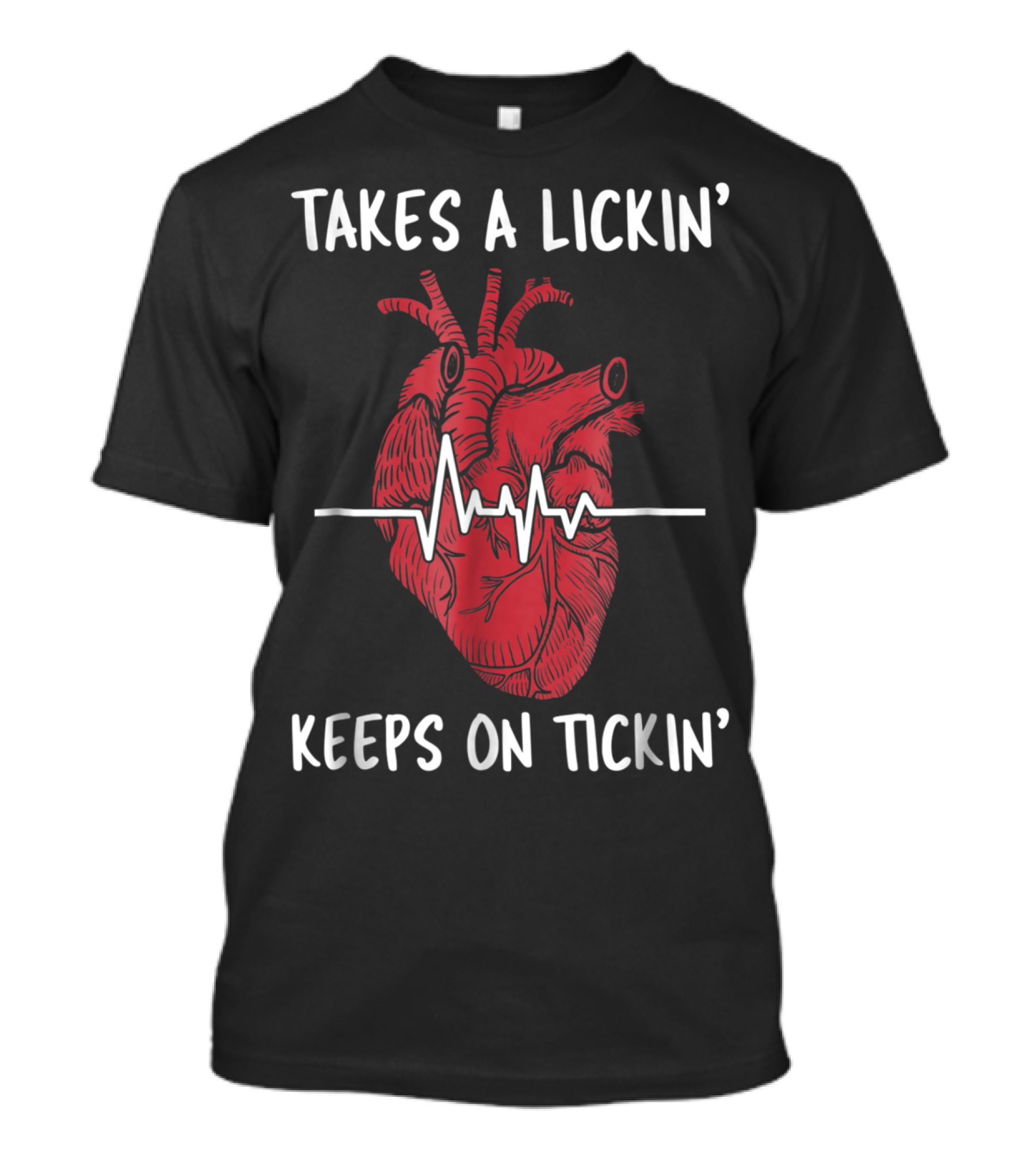 Takes A Lickin' Keeps On Tickin' Heart Surgery Bypass Recovery T-Shirt