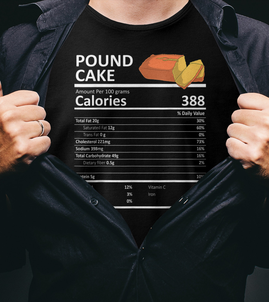 Pound Cake Calories 388 Nutritional Facts Information T-Shirt